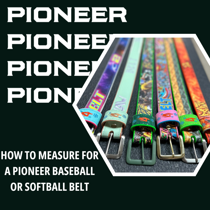 How to measure for a Pioneer Baseball Belt